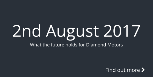 2nd August 2017 What the future holds for Diamond Motors Find out more 